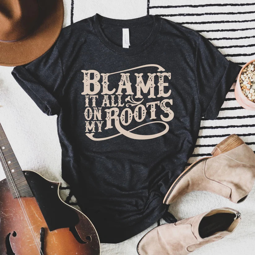 Blame It All On My Roots Tee - Curvy